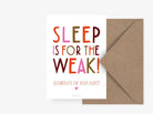 Postkarte / Sleep is for the weak | typealive - toietmoi-laboutique